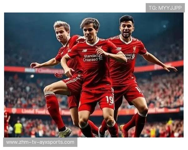 英超利物浦锋线配合默契,进攻节节攀升
